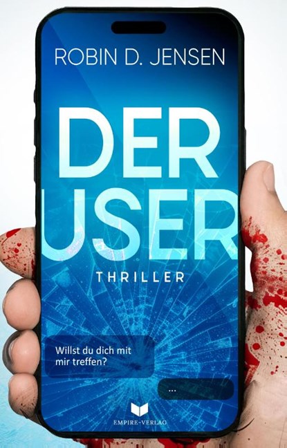 Der User: Willst du dich mit mir treffen?, Robin D. Jensen - Paperback - 9783989426856
