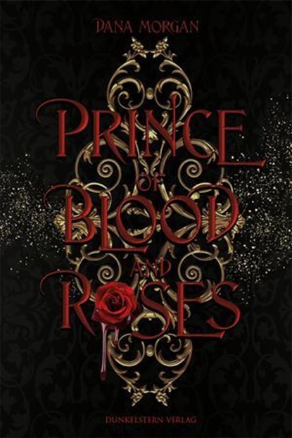 Prince of Blood and Roses, Dana Morgan - Ebook - 9783989470293