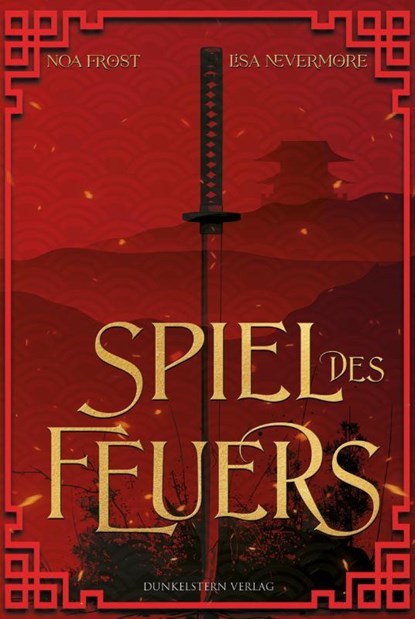 Die Legenden der Yokai - Spiel des Feuers, Noa Frost ; Lisa Nevermore - Paperback - 9783989470576