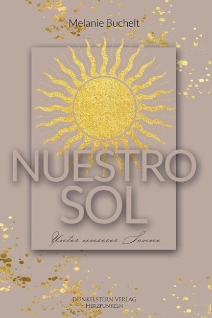 Nuestro sol - Unter unserer Sonne, Melanie Buchelt - Paperback - 9783989470644