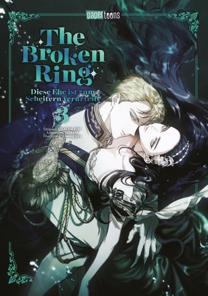 The Broken Ring - Diese Ehe ist zum Scheitern verurteilt 03, Chokam Chacha Kim - Paperback - 9783989501171
