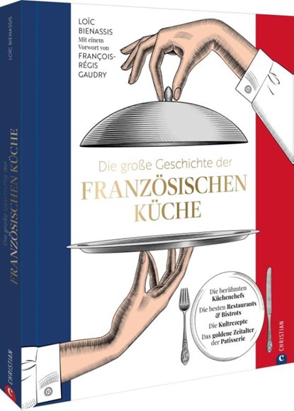 Die große Geschichte der französischen Küche, Loic Bienassis - Gebonden - 9783989510173