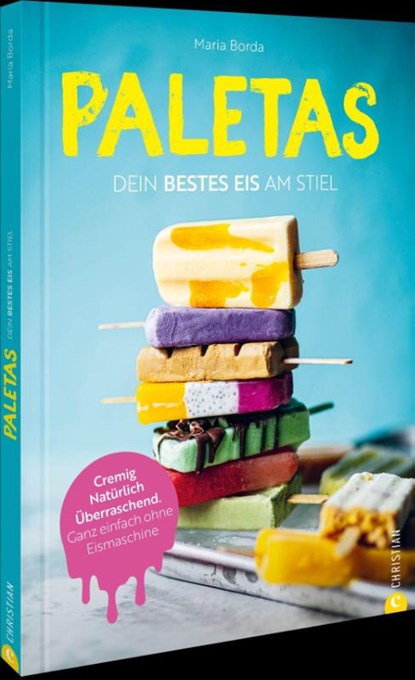 Paletas. Dein bestes Eis am Stiel, Maria Borda - Gebonden - 9783989510876