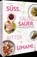 Süß. Salzig. Sauer. Bitter. Umami., Ana Romas - Gebonden - 9783989511194