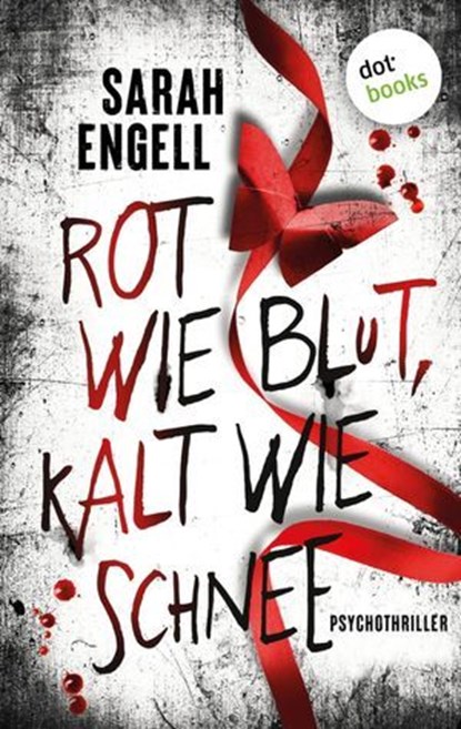 Rot wie Blut, kalt wie Schnee, Sarah Engell - Ebook - 9783989520486