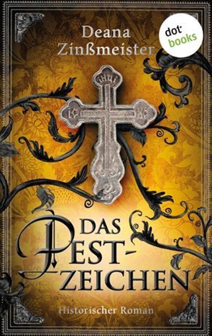 Das Pestzeichen, Deana Zinßmeister - Ebook - 9783989520530