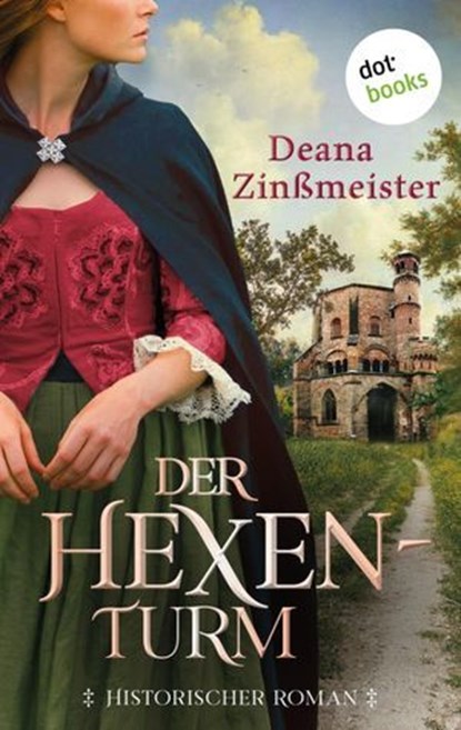 Der Hexenturm, Deana Zinßmeister - Ebook - 9783989520646