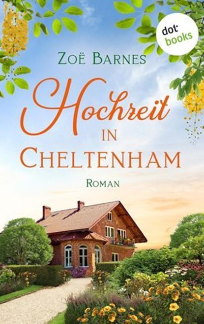 Hochzeit in Cheltenham, Zoë Barnes - Ebook - 9783989521537