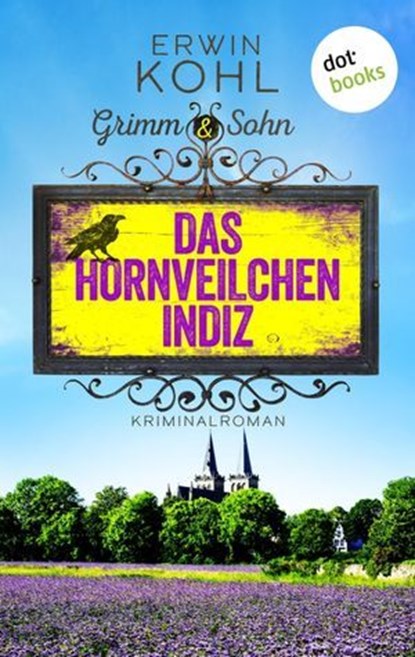 Grimm & Sohn - Das Hornveilchen-Indiz, Erwin Kohl - Ebook - 9783989521636