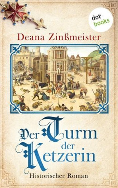 Der Turm der Ketzerin, Deana Zinßmeister - Ebook - 9783989522329