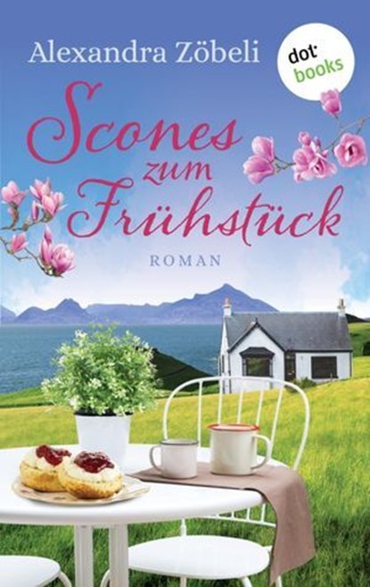Scones zum Frühstück, Alexandra Zöbeli - Ebook - 9783989523203