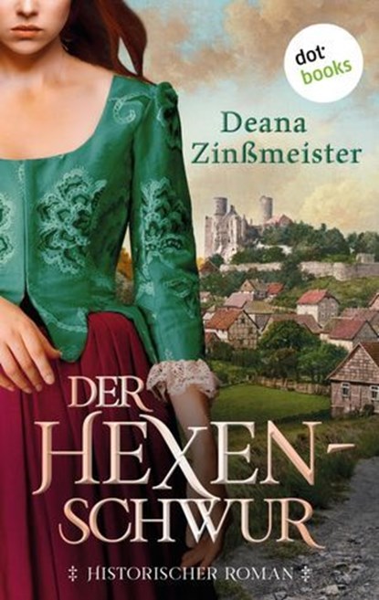 Der Hexenschwur, Deana Zinßmeister - Ebook - 9783989523234