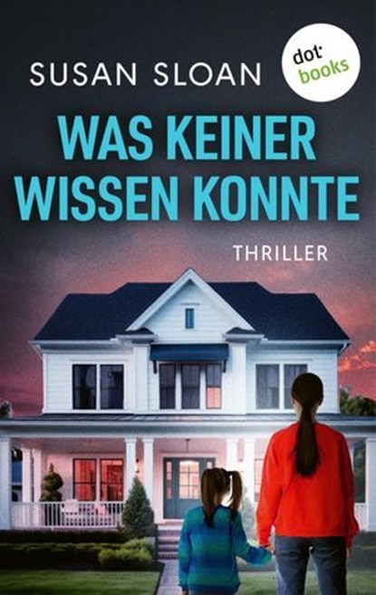 Was keiner wissen konnte, Susan Sloan - Ebook - 9783989523241