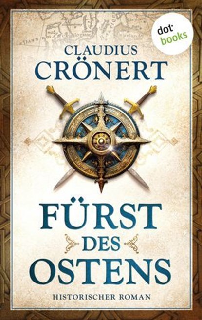 Fürst des Ostens, Claudius Crönert - Ebook - 9783989523548