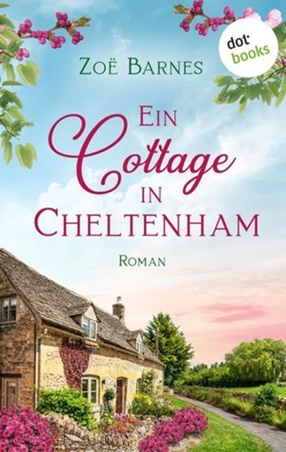 Ein Cottage in Cheltenham, Zoë Barnes - Ebook - 9783989523562