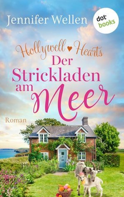 Hollywell Hearts - Der Strickladen am Meer, Jennifer Wellen - Ebook - 9783989524064
