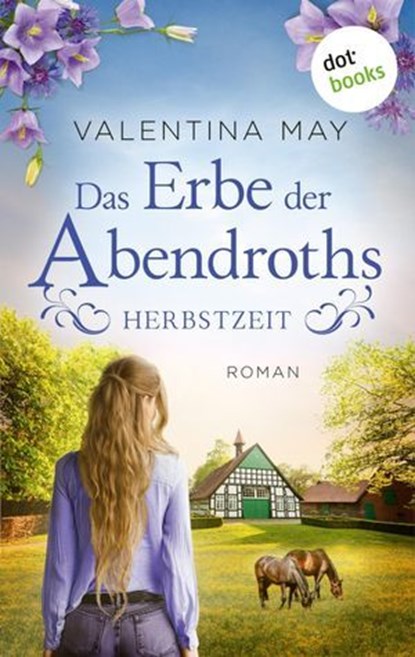Das Erbe der Abendroths - Herbstzeit, Valentina May - Ebook - 9783989524842