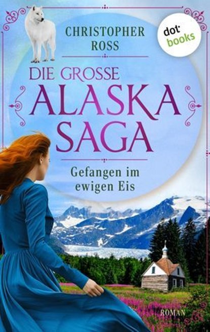 Gefangen im ewigen Eis, Christopher Ross - Ebook - 9783989525139
