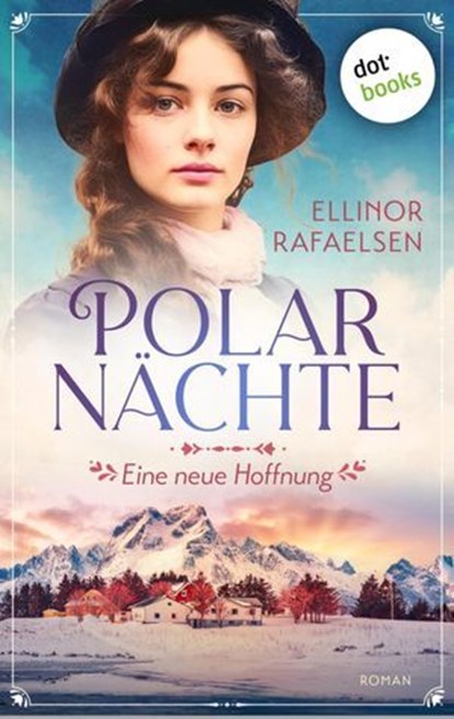 Polarnächte - Eine neue Hoffnung, Ellinor Rafaelsen - Ebook - 9783989525306