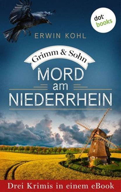 Grimm & Sohn: Mord am Niederrhein, Erwin Kohl - Ebook - 9783989527171