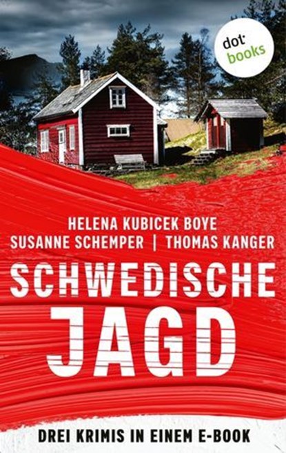 Schwedische Jagd, Helena Kubicek Boye ; Susanne Schemper ; Thomas Kanger - Ebook - 9783989527225