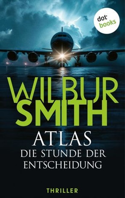 Atlas – Die Stunde der Entscheidung, Wilbur Smith - Ebook - 9783989527515