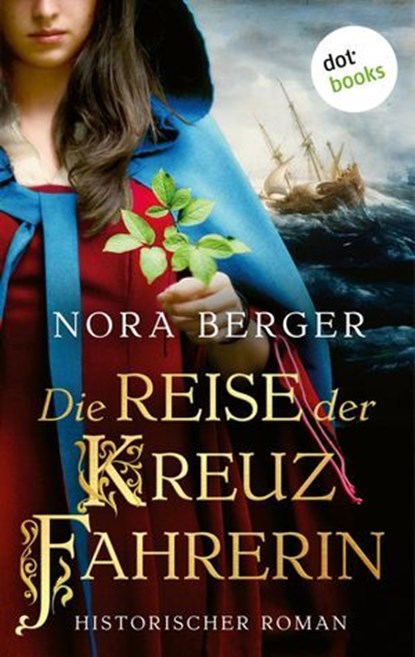 Die Reise der Kreuzfahrerin, Nora Berger - Ebook - 9783989527676