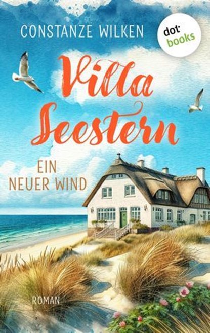 Villa Seestern – Ein neuer Wind, Constanze Wilken - Ebook - 9783989527836