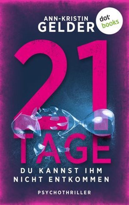 21 Tage, Ann-Kristin Gelder - Ebook - 9783989527867