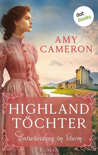 Highlandtöchter: Entscheidung im Sturm, Amy Cameron - Ebook - 9783989527881