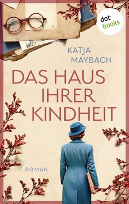 Das Haus ihrer Kindheit, Katja Maybach - Ebook - 9783989527911