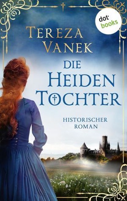 Die Heidentochter, Tereza Vanek - Ebook - 9783989528260