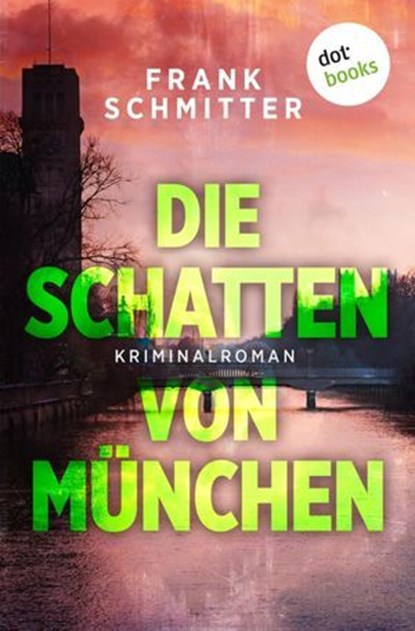 Die Schatten von München, Frank Schmitter - Ebook - 9783989528536