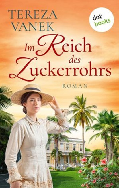 Im Reich des Zuckerrohrs, Tereza Vanek - Ebook - 9783989528765