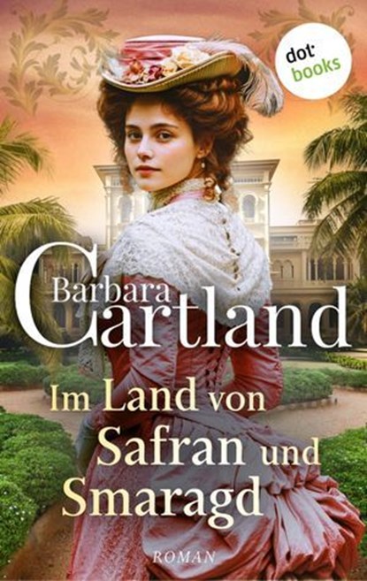 Im Land von Safran und Smaragd, Barbara Cartland - Ebook - 9783989528826