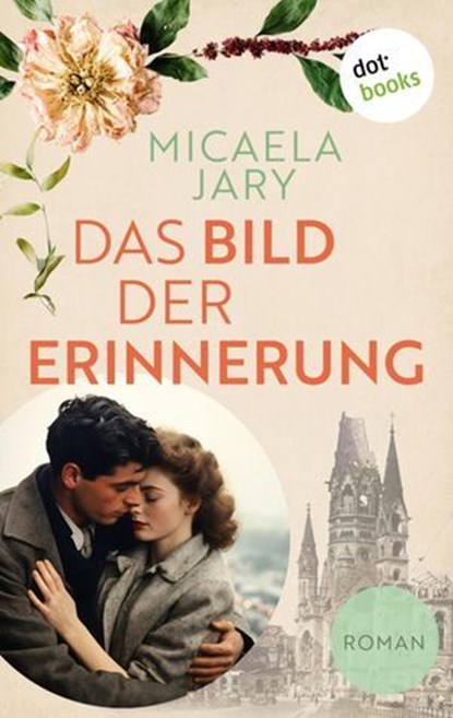 Das Bild der Erinnerung, Micaela Jary - Ebook - 9783989529533