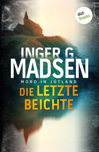 Mord in Jütland: Die letzte Beichte, Inger Gammelgaard Madsen - Ebook - 9783989529861