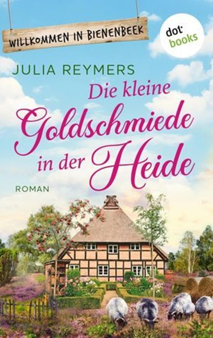 Die kleine Goldschmiede in der Heide, Julia Reymers - Ebook - 9783989529984