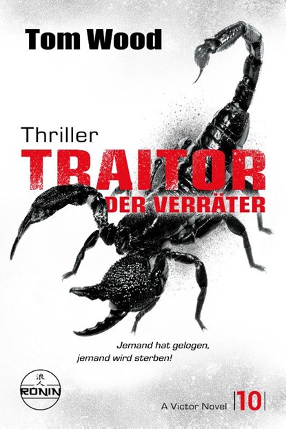 Traitor - Der Verräter. Jemand hat gelogen, jemand wird sterben!, Tom Wood - Paperback - 9783989555235