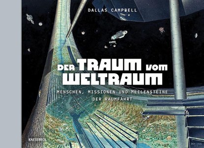 Der Traum vom Weltraum, Dallas Campbell - Gebonden - 9783989620841