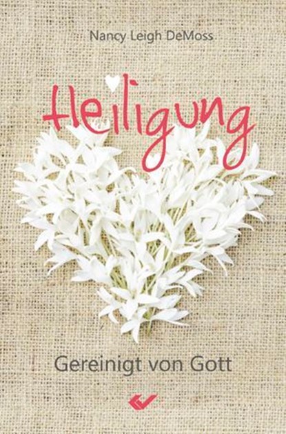 Heiligung, Nancy Leigh DeMoss - Ebook - 9783989635265