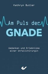 Am Puls der Gnade - Kathryn Butler - 9783989635357
