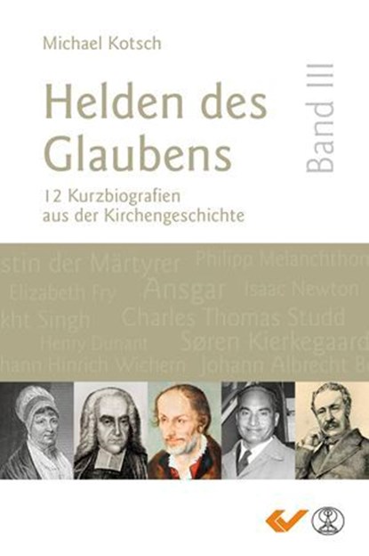 Helden des Glaubens Band 3, Michael Kotsch - Ebook - 9783989635456