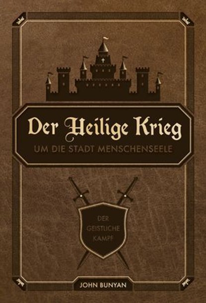 Der Heilige Krieg um die Stadt Menschenseele, John Bunyan ; Voice of Hope - Ebook - 9783989672123