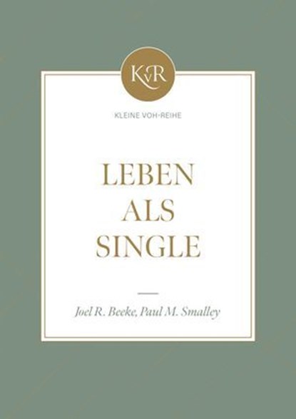 Leben als Single, Joel R. Beeke ; Paul M. Smalley ; Voice of Hope - Ebook - 9783989672154