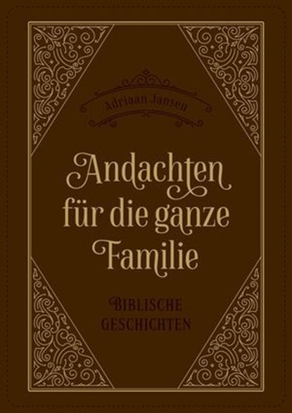 Andachten für die ganze Familie, Adriaan Jansen ; Voice of Hope - Ebook - 9783989672253
