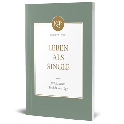 Leben als Single, Joel R. Beeke ; Paul M. Smalley - Paperback - 9783989676060