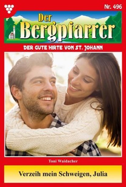 Verzeih mein Schweigen, Julia, Toni Waidacher - Ebook - 9783989868885