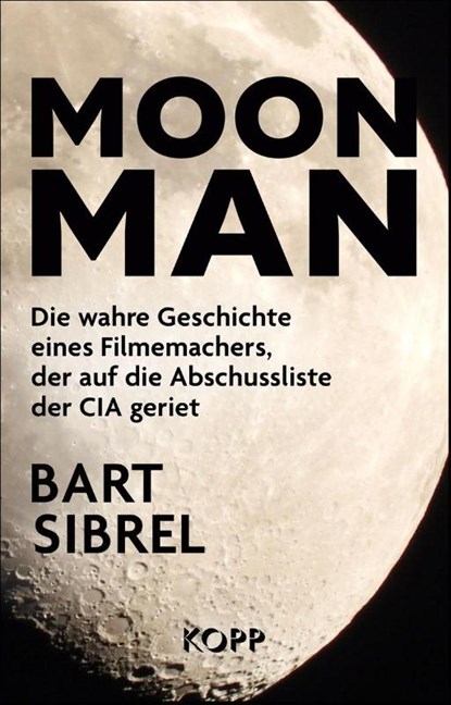 Moon Man, Bart Sibrel - Gebonden - 9783989920156