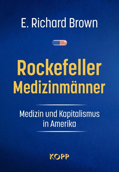Rockefeller-Medizinmänner, E. Richard Brown - Gebonden - 9783989920187